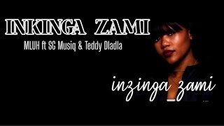Inkinga Zami Mluh Ft Sg Musiq Tobby Dladla