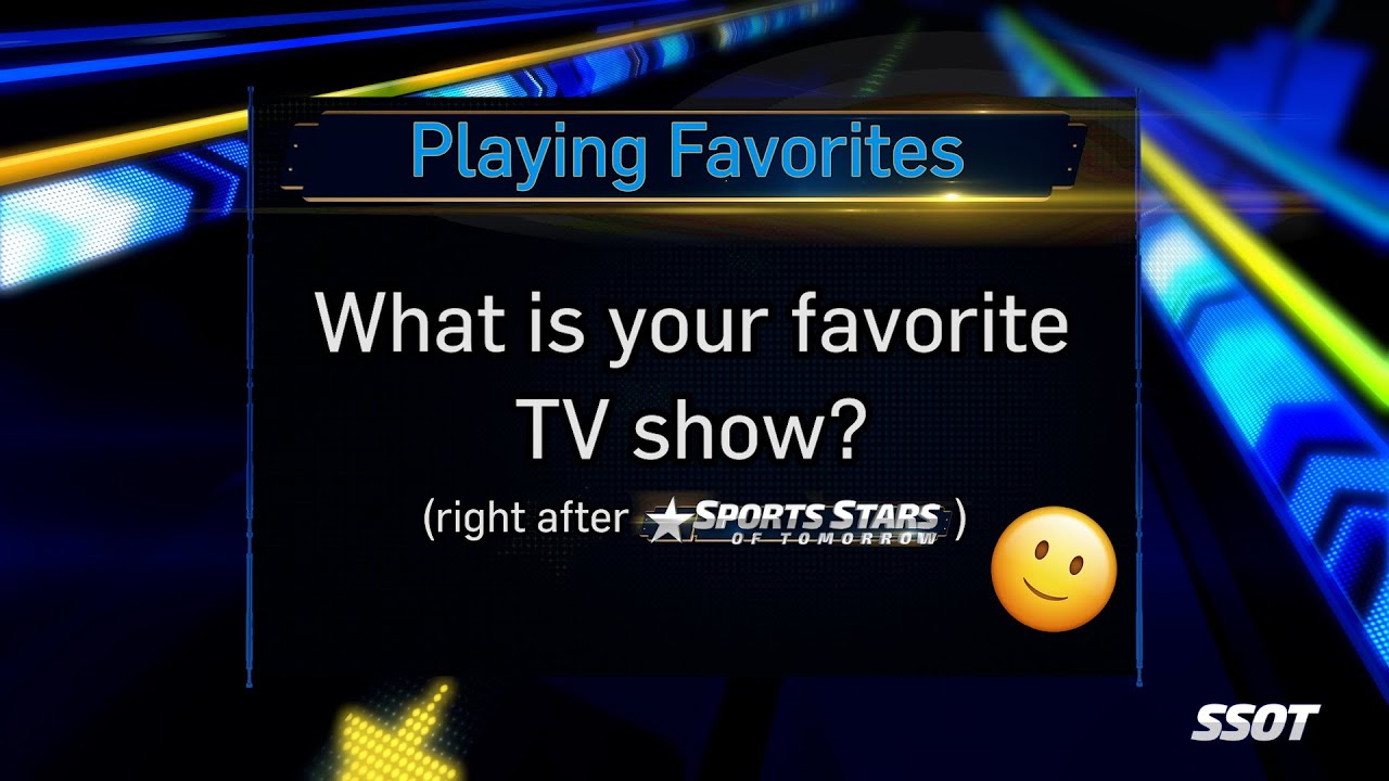 Playing Favorites What is your favorite TV show?