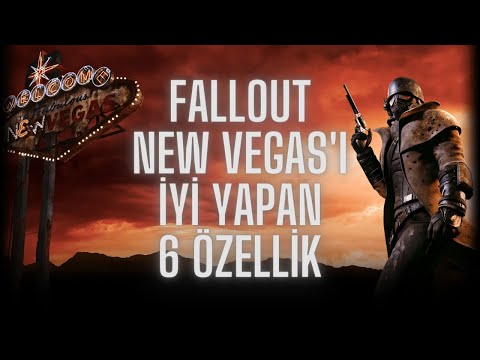 FALLOUT: NEW VEGAS VE ONU GÜZEL YAPAN 6 ÖZELLİK | TÜRKÇE | FALLOUT: NEW VEGAS