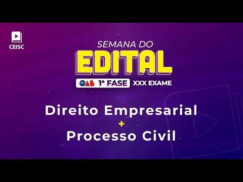 Aula de Direito Empresarial e Processo Civil para 1ª Fase da OAB | Semana do Edital - Aula de Direito Empresarial e Processo Civil para 1ª Fase da OAB | Semana do Edital