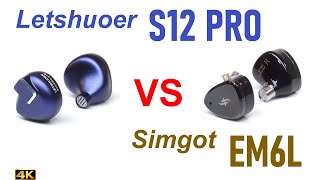 : Letshuoer S12 Pro vs Simgot EM6L