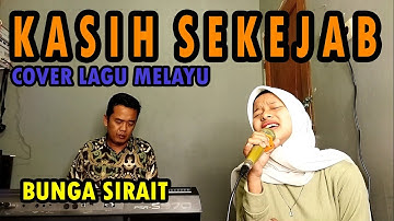 KASIH SEKEJAB COVER - BUNGA SIRAIT @ZoanTranspose