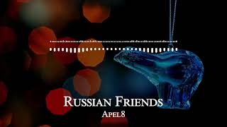 Apel8 - Russian Friends