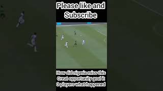 what a great miss for Nigeria please like and subscribe #ai #soccer #messi #arsenal #arsenal #me