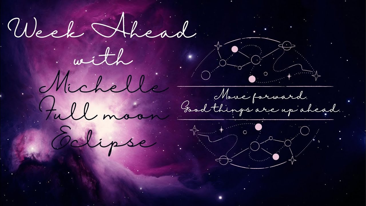 Week Ahead: Full Moon Eclipse Week Nov 6th -13th