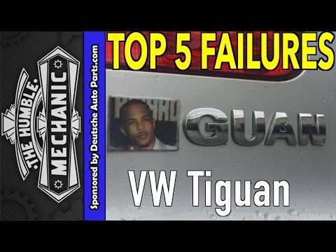 Top 5 Failures ~ Volkswagen Tiguan
