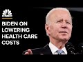 President Biden deliver remarks on efforts to lower health care costs — 2/10/22