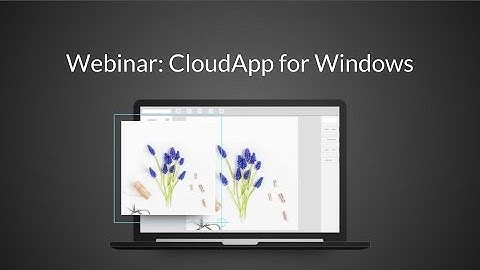 CloudApp for Windows Webinar 05/10