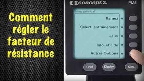 Comment régler le facteur de résistance - Concept2