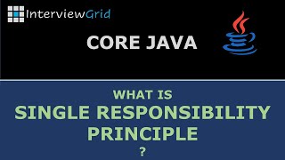 Java Interview FAQ - SOLID Principles - What is Single Responsibility Principle Profile