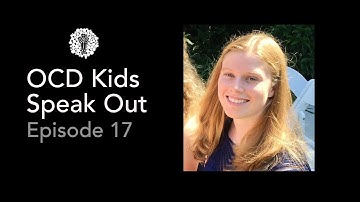 UNSTUCK OCD kids speak out  - ep. 17