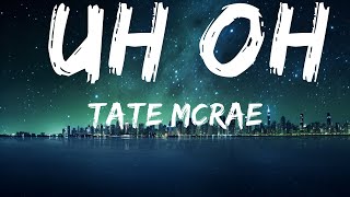 Tate McRae - uh oh (Lyrics)  | 30mins - Feeling your music