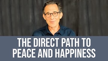 The Direct Path to Inner Peace and Happiness