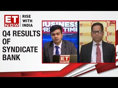 Mrutyunjay Mahapatra of Syndicate bank speaks on Q4 results | Earnings With ET Now