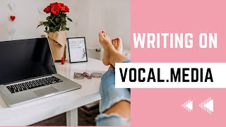 How to Publish an Article on Vocal Media
