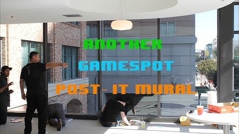 GameSpot Time Lapse Post-It Note Mural Welcomes GDC 2014