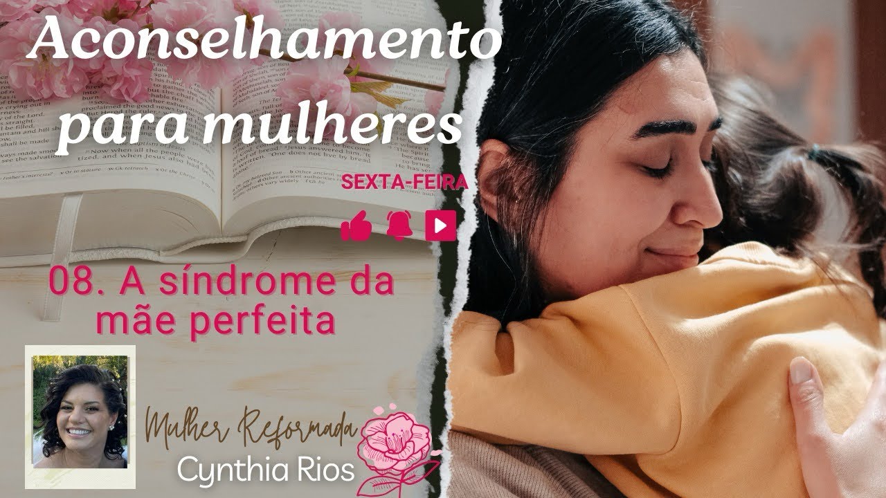 Cynthia Rios 08. A Síndrome da Mãe Perfeita - Cynthia Rios - YouTube