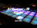 Xigubu by DJ Ganyani ft. FB (Lyric Video)