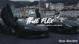 True Flex - Parmish Verma & Bohemia [ Bass Boosted] #MusicXbeat