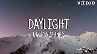 Daylight - David Kushner (Lyrics)