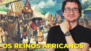 OS REINOS AFRICANOS || VOGALIZANDO A HISTÓRIA