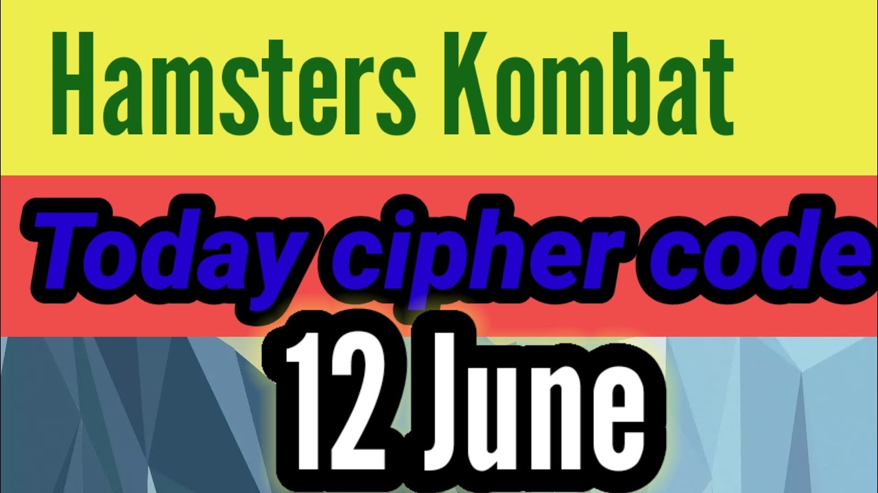 Hamsters Kombat daily cipher code|| today cipher code|| 12 June cipher ...