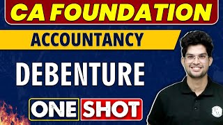 Debenture in One Shot | CA Foundation | Accountancy 🔥