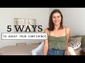 5 Simple Ways To Boost Your Self-Confidence | My Daily Practices