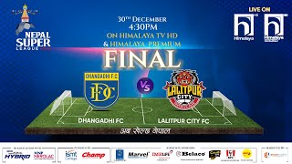 Nepal Super League (NSL) | 2023 | MATCH 40 | DHANGADHI FC vs. LALITPUR CITY FC | Himalaya TV