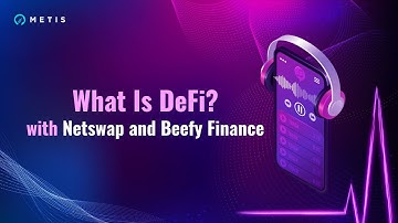 What Is DeFi & Why DeFi Is Important! w/ Netswap, Beefy Finance & Metis
