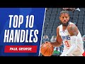 Top 10 Paul George HANDLES with the Clippers! 🔟