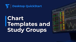 Desktop QuickStart - Create Chart Templates and Study Groups