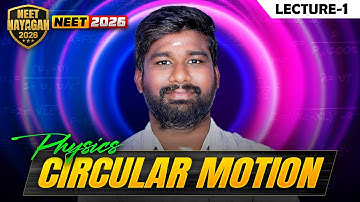 Circular Motion L1 | The Lecture That Breaks Your Physics Marks 🚀 | NEET Nayagan 2026|Shyam Sir|BMNT