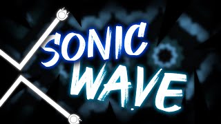 SONIC WAVE 100% [First Extreme in 2.2] | GEOMETRY DASH
