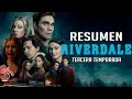 Resumen de Riverdale - Tercera Temporada