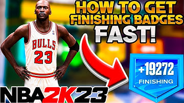 How to Get Finishing Badges FAST in NBA 2K23!