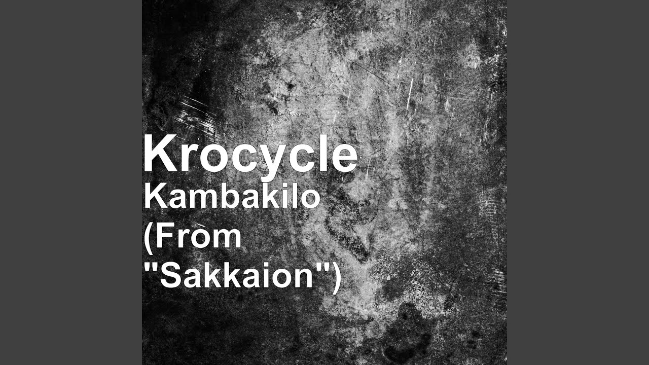 Kambakilo (From Sakkaion)