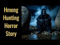 Hmong hunting horror story