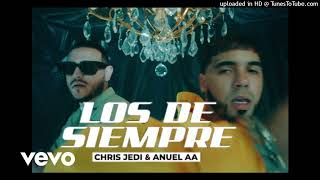 Anuel AA - Los De Siempre Ft Chris Jeday