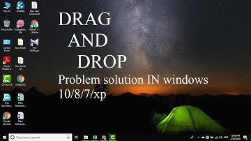 How to fix drag and drop problems in windows 10/8/7/xp