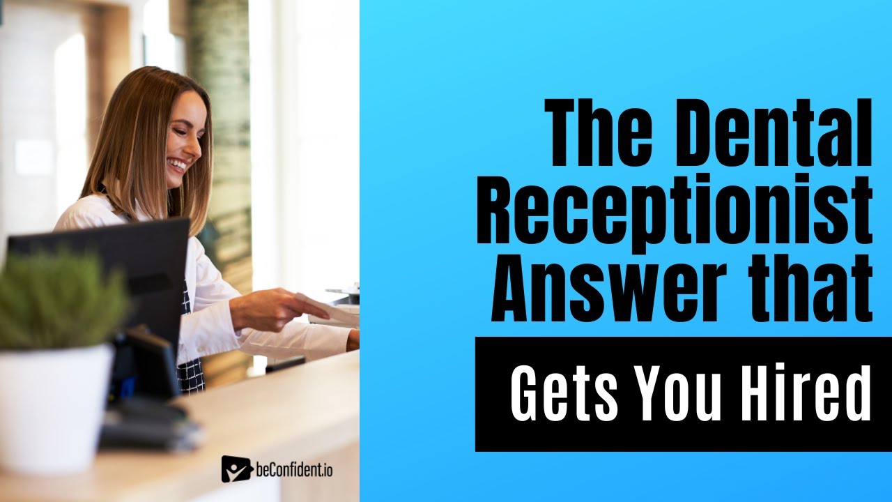 Nail your Dental Receptionist interview with this answer! YouTube