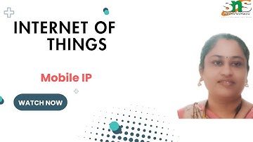 Mobile IP ( Part 1) | Internet of Things | SNS Institutions