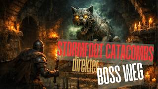 STORMFOOT CATACOMBS - LIMGRAVE ( directly to the Boss )