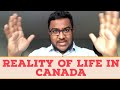 CANADA - MUST WATCH | Life in Canada | What is the reality?