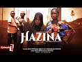 HAZINA EPISODE 01