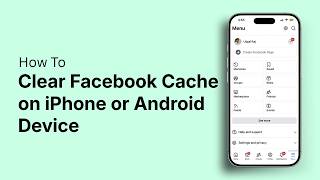 How to Clear Facebook Cache on iPhone or Android Device