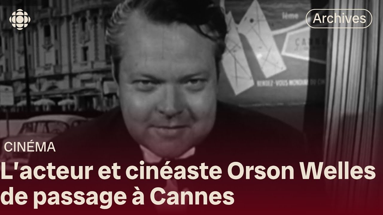 Orson Welles interviewé par Judith Jasmin en 1958, à Cannes