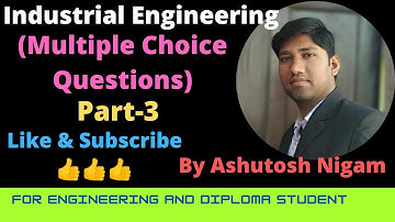 Industrial Engineering MCQs (Part-3) || Mechanical Engineering important question