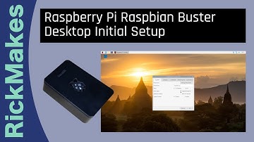 Raspberry Pi Raspbian Buster Desktop Initial Setup