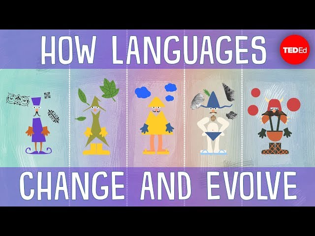How Languages Change and Evolve